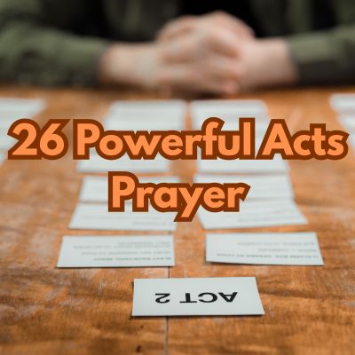 26 Powerful Acts Prayer