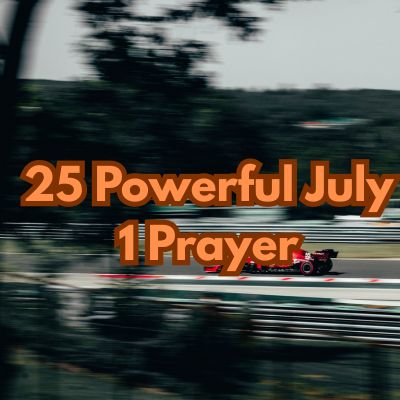 25 Powerful July 1 Prayer