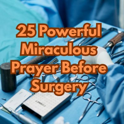 25 Powerful Miraculous Prayer Before Surgery