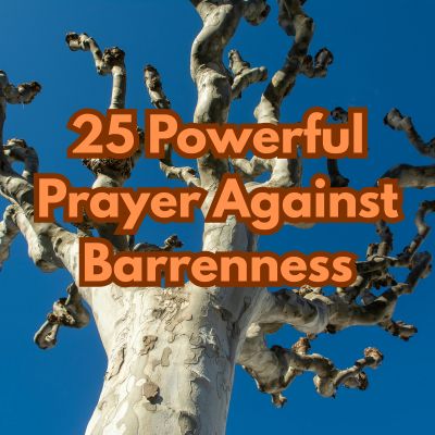 25 Powerful Prayer Against Barrenness