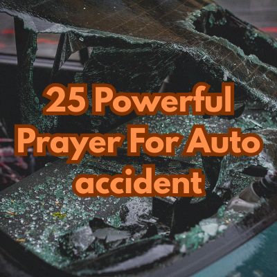 25 Powerful Prayer For Auto accident