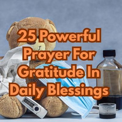 25 Powerful Prayer For Gratitude In Daily Blessings