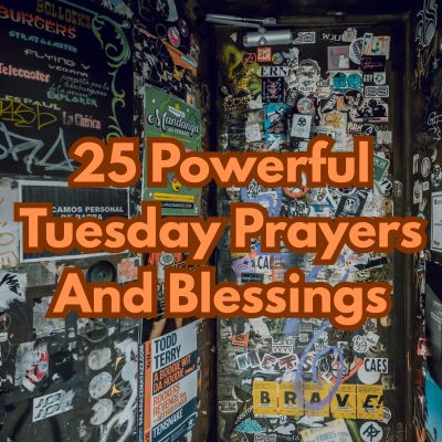 25 Powerful Tuesday Prayers And Blessings