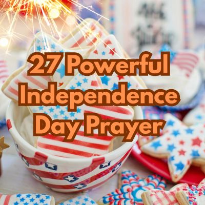 27 Powerful Independence Day Prayer