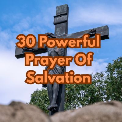 30 Powerful Prayer Of Salvation