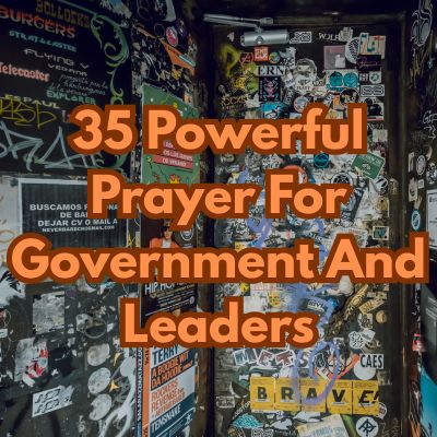 35 Powerful Prayer For Government And Leaders