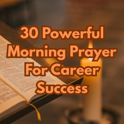 30 Powerful Morning Prayer For Career Success